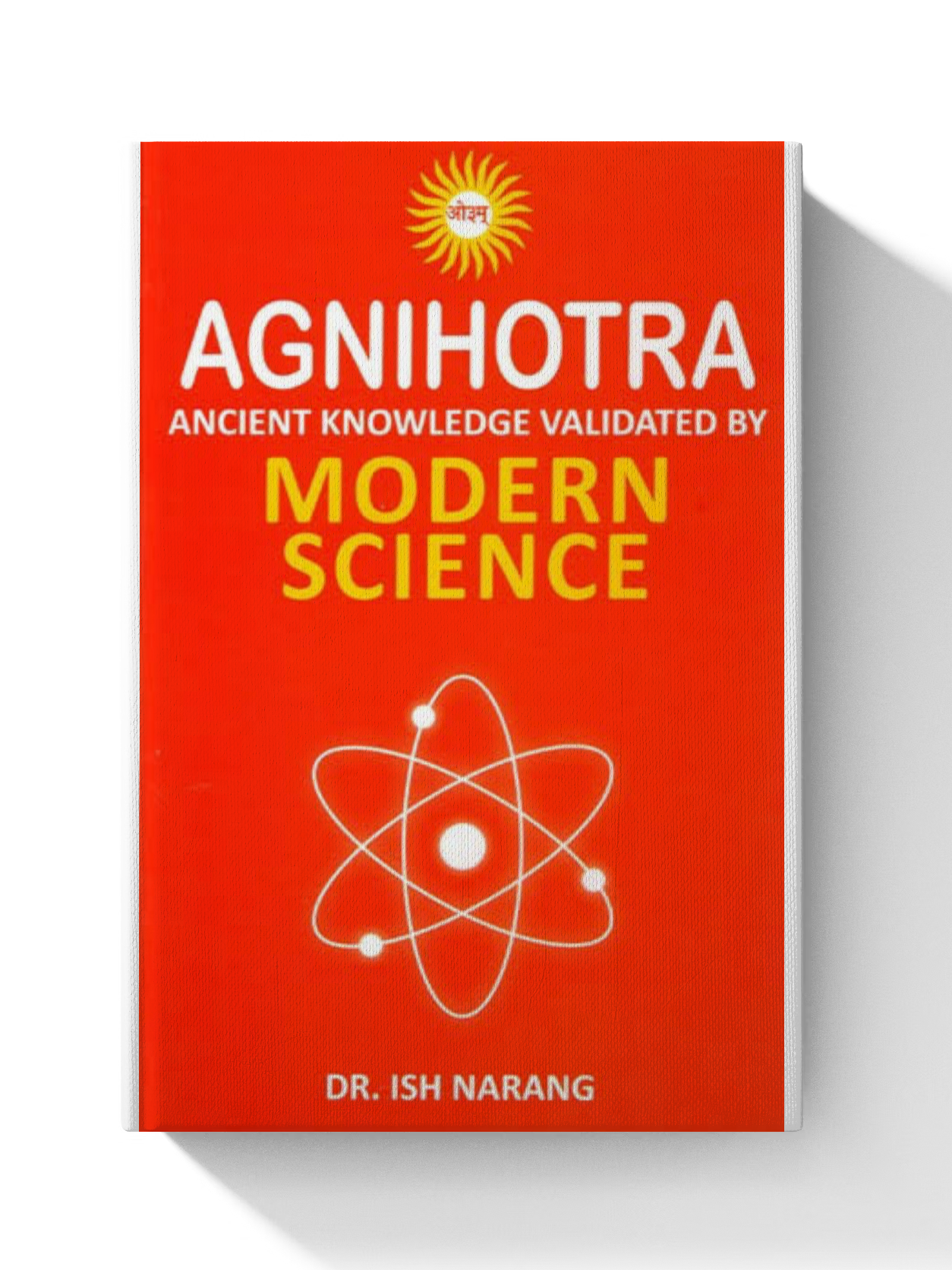 Agnihotra - Ancient Knowledge Validated By Modern Science