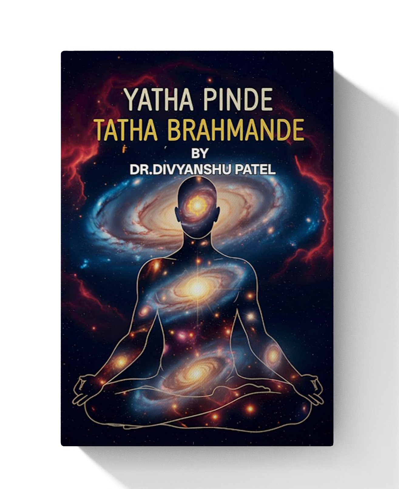 Yatha Pinde Tatha Brahmande
